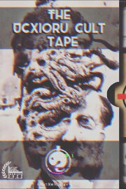 The Ucxioru Cult Tape