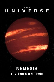 The Universe: Nemesis - The Sun's Evil Twin The Universe: Nemesis - The Sun's Evil Twin