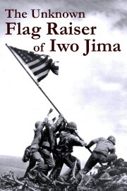 The Unknown Flag Raiser of Iwo Jima The Unknown Flag Raiser of Iwo Jima