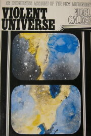 The Violent Universe The Violent Universe