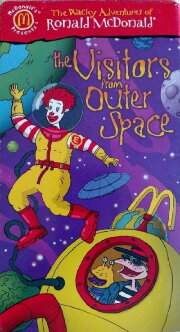 The Wacky Adventures of Ronald McDonald: The Visitors from Outer Space The Wacky Adventures of Ronald McDonald: The Visitors from Outer Space