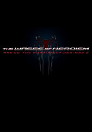 The Wages of Heroism: Making The Amazing Spider-Man 2 The Wages of Heroism: Making The Amazing Spider-Man 2