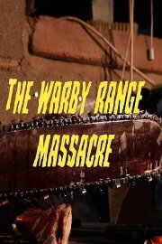The Warby Range Massacre The Warby Range Massacre