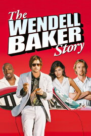 The Wendell Baker Story The Wendell Baker Story