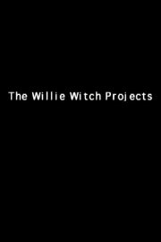 The Willie Witch Projects