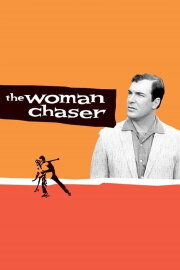 The Woman Chaser The Woman Chaser