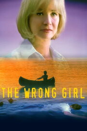 The Wrong Girl The Wrong Girl