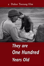 They Are One Hundred Years Old They Are One Hundred Years Old