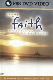This Far By Faith: African-American Spiritual Journeys This Far By Faith: African-American Spiritual Journeys