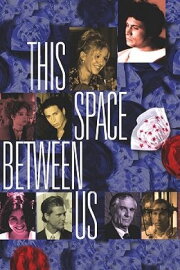 This Space Between Us This Space Between Us
