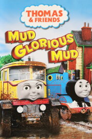 Thomas & Friends: Mud Glorious Mud Thomas & Friends: Mud Glorious Mud