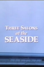 Three Salons at the Seaside