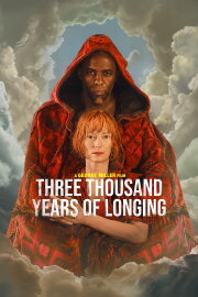 Three Thousand Years of Longing Three Thousand Years of Longing