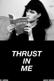 Thrust in Me
