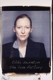 Tilda Swinton: The Love Factory Tilda Swinton: The Love Factory