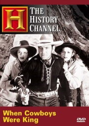 Time Machine: When Cowboys Were King Time Machine: When Cowboys Were King