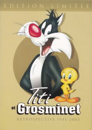 Titi et Grosminet Rétrospective 1941-2003 Titi et Grosminet Rétrospective 1941-2003