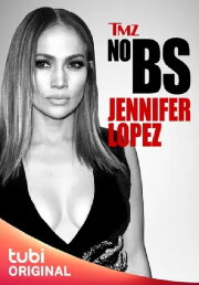 TMZ No BS: Jennifer Lopez