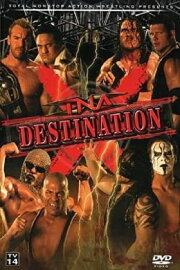 TNA Destination X 2007 TNA Destination X 2007