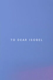 To Dear Isobel