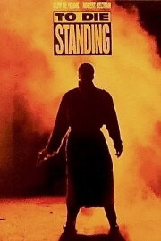 To Die Standing To Die Standing