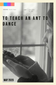 To Teach an Ant to Dance To Teach an Ant to Dance