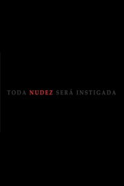 Toda Nudez Será Instigada