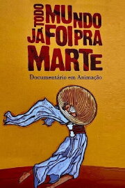 Todo Mundo Já Foi pra Marte
