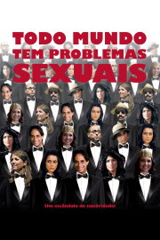 Todo Mundo Tem Problemas Sexuais Todo Mundo Tem Problemas Sexuais