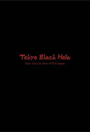 Tokyo Black Hole: Year Zero in Post-WWII Japan