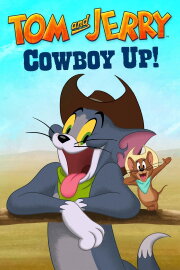 Tom and Jerry Cowboy Up! Tom and Jerry Cowboy Up!