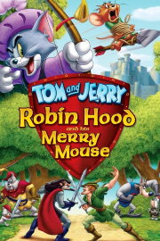 Tom and Jerry: Robin Hood and His Merry Mouse Tom and Jerry: Robin Hood and His Merry Mouse
