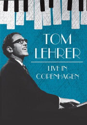 Tom Lehrer: Live in Copenhagen Tom Lehrer: Live in Copenhagen