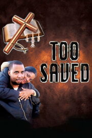 Too Saved Too Saved