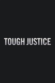 Tough Justice Tough Justice