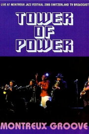 Tower of Power: Montreux Groove 2008 Tower of Power: Montreux Groove 2008