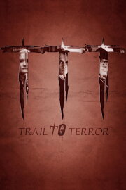 Trail to Terror Trail to Terror