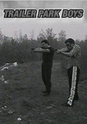 Trailer Park Boys Trailer Park Boys