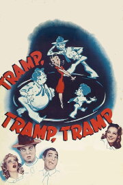 Tramp, Tramp, Tramp! Tramp, Tramp, Tramp!