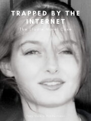 Trapped by the Internet - The Elodie Morel Case Trapped by the Internet - The Elodie Morel Case