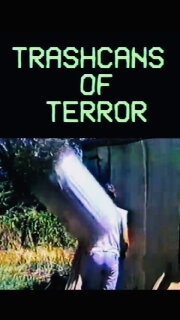 Trashcans of Terror