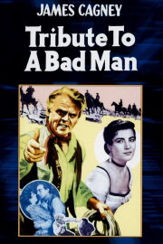 Tribute to a Bad Man Tribute to a Bad Man