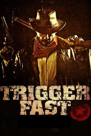 Trigger Fast Trigger Fast