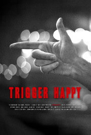 Trigger Happy Trigger Happy
