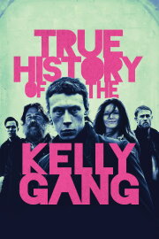 True History of the Kelly Gang True History of the Kelly Gang