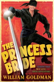 True Love: The Princess Bride Phenomenon True Love: The Princess Bride Phenomenon
