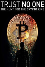 Trust No One: The Hunt for the Crypto King