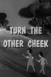 Turn the Other Cheek Turn the Other Cheek