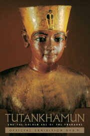 Tutankhamun and the Golden Age of the Pharaohs Tutankhamun and the Golden Age of the Pharaohs