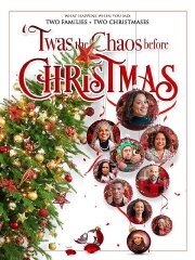 Twas the Chaos Before Christmas Twas the Chaos Before Christmas